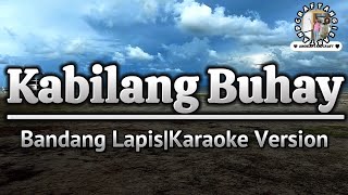 Kabilang BuhayBandang LapisKaraoke Version [upl. by Ymerrej]