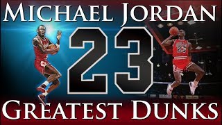 Greatest Dunks of Michael Jordans Career [upl. by Estey925]