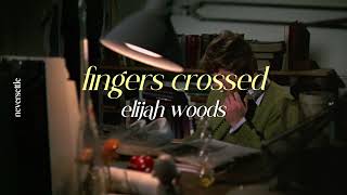 THAISUB fingers crossed  elijah woods แปลไทย [upl. by Potash]