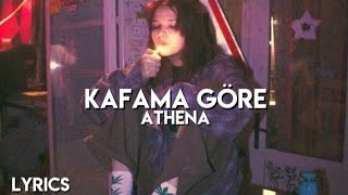 Athena  Kafama Göre Sözleri [upl. by Melody]