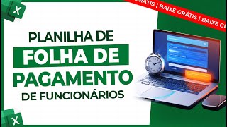 Planilha de Folha de Pagamentos de Funcionários Download Grátis [upl. by Tonnie31]