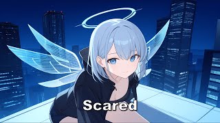 Nightcore  Sabai  Scared Lyrics [upl. by Lebasiairam]