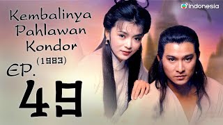 Kembalinya Pahlawan Kondor 1983 l The Return of the Condor Heroes l EP49 l TVB Indonesia [upl. by Fortunia]