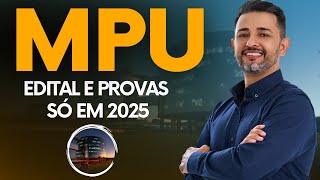 CONCURSO MPU EDITAL E PROVAS SÓ EM 2025 [upl. by Joella]