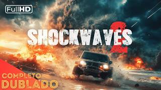 Sobreviver Em Um Mundo à Beira do Colapso  Shockwaves 2  FILME DE AÇÃO Dublado em Português [upl. by Dlareg507]