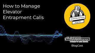 How to Manage Elevator Entrapment Calls [upl. by Varien]