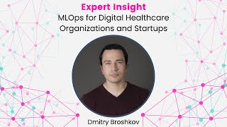 MLOps for Digital Healthcare Organizations and Startups  Expert Insight [upl. by Mair]