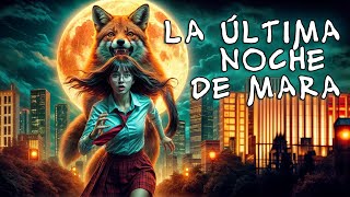 La ultima noche de Mara 🦊 [upl. by Alda]