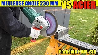 lidl meuleuse angle parkside pws 230mm test acier fer à beton de 10mm angle grinder winkelschleifer [upl. by Llenoil717]