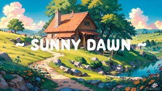 Sunny Dawn ⛅ Lofi Keep You Safe 🌿 Start your day for StudyWork with  Lofi Hip Hop  Lofi Music [upl. by Edaj]