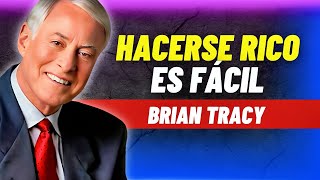 Hacerse rico es fácil  Brian Tracy 🚀 [upl. by Adnuhsed]