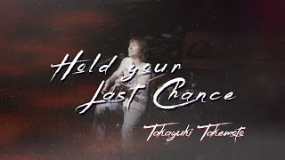 【Hold your Last Chance】竹本孝之 Takayuki Takemoto  2019【Live】NHK銀河テレビ小説『まんが道』198611～ 19877～ 主題歌 [upl. by Dorwin]