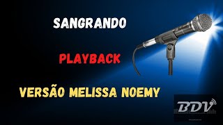 Sangrando  versão Melissa Noemy  Playback [upl. by Seravat]