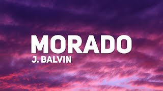 J Balvin  Morado Letra [upl. by Holbrook145]