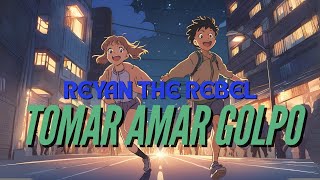 Reyan The Rebel  Tomar Amar Golpo Official Bangla Lyric Video [upl. by Stewardson]