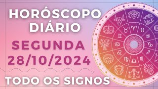 HORÓSCOPO DO DIA DE HOJE SEGUNDA 28 OUTUBRO DE 2024 PREVISÃO PARA TODOS OS SIGNOS DIA 281024 [upl. by Trebbor]