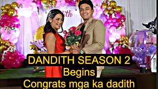 DANDITH SEASON 2 BEGINS CONGRATS MGA KA DADITH [upl. by Savell339]