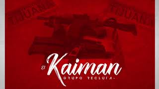 Grupo Recluta  El Kaiman  2019  “ EXCLUSIVA “ [upl. by Asseral]