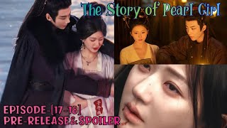 The Story of Pearl Girl EPISODE1718 PRERELEASEIs Duanwu will forgive Yan Zhijing 🤔ENGINDO [upl. by Coombs]