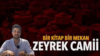 BİR MEKAN BİR KİTAP I ZEYREK CAMİİTEKLİF DERGİSİHalil Kurbetoğlu [upl. by Dumanian]