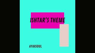 Ishtars Theme ambient [upl. by Irisa]