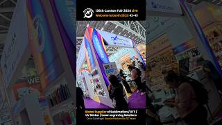 Canton Fair 2024 Live  Photo USA  Global Supplier of Sublimation DTF UV Sticker Laser Solutions [upl. by Kerby513]