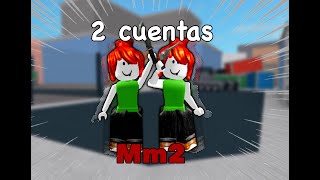 JUGANDO MM2 con 2 cuentas ✨ [upl. by Sherry]