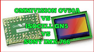 SONY IMX 766 VS ISOCELL GN5 VS OMNIVISION OV50A50MP CAMERA SENSOR COMPARISON [upl. by Cavan]