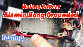 WALANG BATTERY PAANO MALAMAN KONG GROUNDED [upl. by Karry]