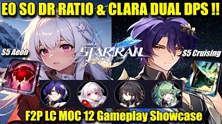 E0 S0 DR RATIO amp CLARA DUAL DPS  F2P LC MOC 12 Gameplay Showcase ft Ruan Mei  Honkai Star Rail [upl. by Aihsatan753]