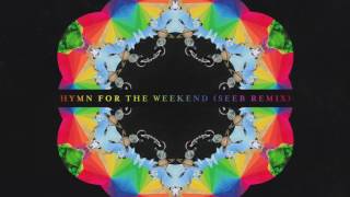 Coldplay  Hymn For The Weekend Seeb Remix Official Audio [upl. by Aliuqet]