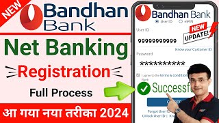 Bandhan bank internet banking registration 2024  How to activate Bandhan Bank net banking 2024 [upl. by Nicolle675]