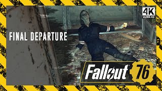 Final Departure  Fallout 76 Gameplay 4K Ep 9 No commentary [upl. by Jandy]