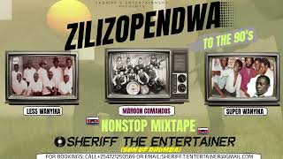 🔥ZILIZOPENDWA NONSTOP MIX BEST LESS WANYIKA MAROON COMANDOS SIMBA WANYIKA SHERIFF THE ENTERTAINER [upl. by Aryaz]