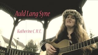 Old Lang Syne Katherine C H E [upl. by Idnahk]