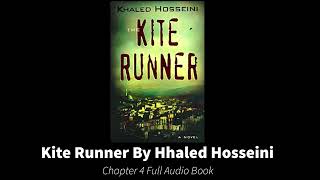 The Kite Runner By Khaled Hosseini Chapter 4 Full Audio Book [upl. by Noxid]