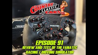 CCC Episode 91  Fanatec Driving Simulator Review and Test [upl. by Llerruj]