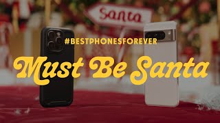 BestPhonesForever Must Be Santa [upl. by Euqnimod]