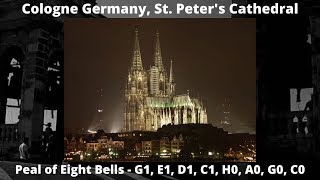 Cologne Germany  Cathedral  St Peter and the Virgin Mary  The 8 Bells [upl. by Arramas]