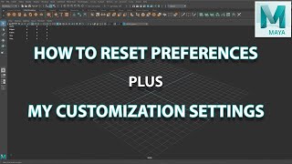 How To Reset Preferences In Maya plus My Customization Settings [upl. by Akialam52]