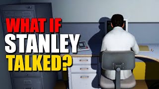 What if Stanley Talked in The Stanley Parable Parody [upl. by Lanaj]