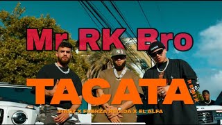 Tiagz X Fuerza Regida X El Alfa  TACATA DJ WZRD REMIX MrRKBro [upl. by Druce]