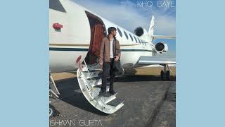 Ishaan Gupta  Kho Gaye Official Audio [upl. by Genisia]