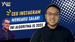 CEO Instagram Mengaku Salah Stop Posting Reels Ini Algoritma IG 2023 Untuk Dapat Pelanggan [upl. by Anitirhc]