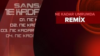 Sansar salvo  Ne Kadar Umrumda Remix Official Audio [upl. by Atil]