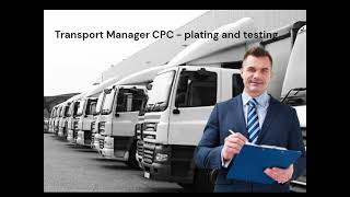 Transport Manager CPC  plating and testing [upl. by Barn]