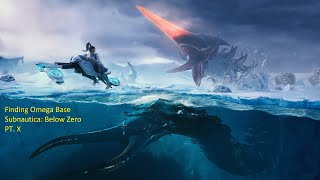 Finding Omega Base  Subnautica Below Zero PT X [upl. by Bridget63]