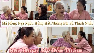 Con Gái Thoại Mỹ Đến Thăm Được Nghe Má Hồng Nga Hát Lại Những Bài Hát Bà Thích Nhất Một Thời [upl. by Merideth]