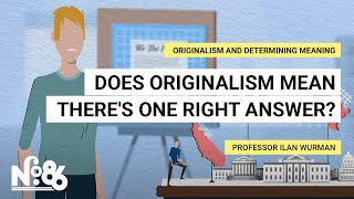 Does Originalism mean there’s one right answer No 86 [upl. by Inanaup346]