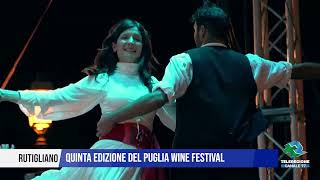 26 OTTOBRE 2024 RUTIGLIANO QUINTA EDIZIONE DEL PUGLIA WINE FESTIVAL [upl. by Esmaria]